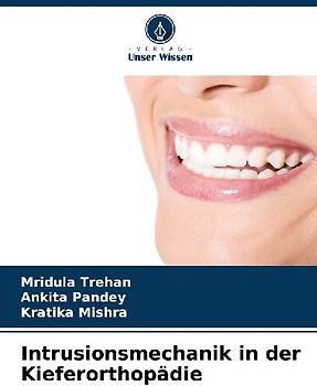 Intrusionsmechanik in der Kieferorthopädie