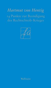 14 Punkte zur Beendigung des Rechtschreib-Krieges