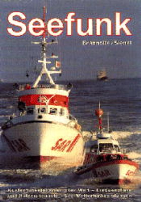 Seefunk. Küstenfunkstellen in aller Welt. Frequenzliste und Rufzeichenliste. See-Wetterfunksendungen