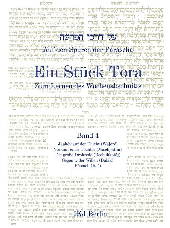 Auf den Spuren der Parascha. Ein Stück Tora. Zum Lernen des Wochenabschnitts