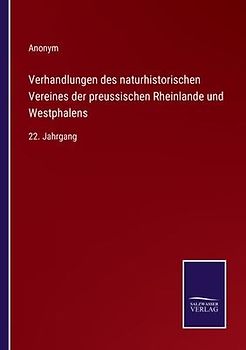 Verhandlungen des naturhistorischen Vereines der preussischen Rheinlande und Westphalens