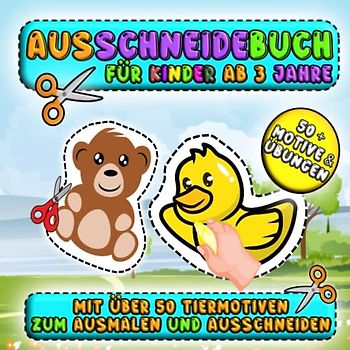Ausschneidebuch Für Kinder Ab 3 Jahre: 50+ Tiermotive und Übungen Zum Ausmalen Und Ausschneiden