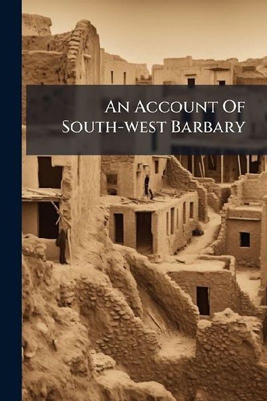 An Account Of South-west Barbary