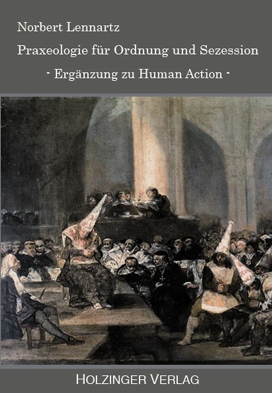 Praxeologie für Ordnung und Sezession