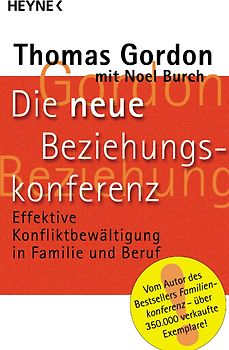 Die neue Beziehungskonferenz. Effektive Konfliktbewältigung in Familie und Beruf