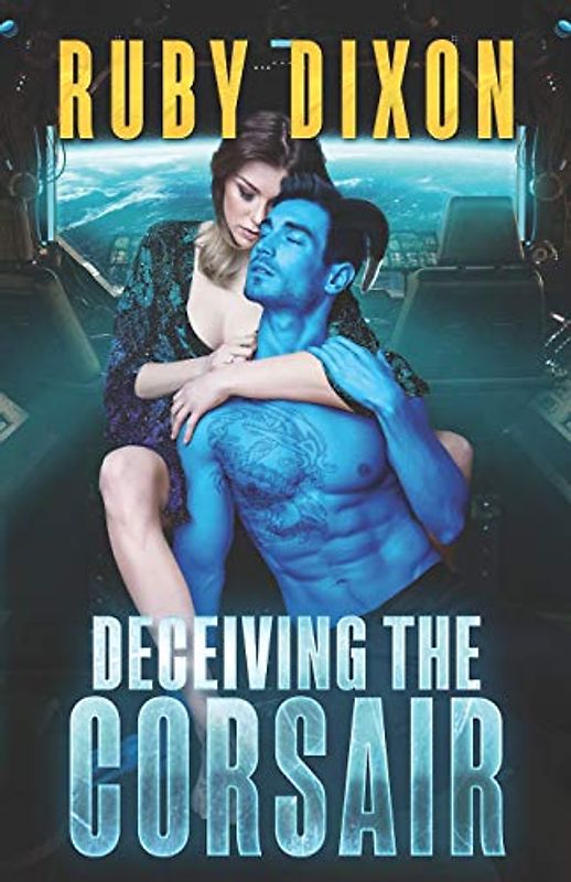 Deceiving The Corsair: A SciFi Alien Romance (Corsairs, Band 4)