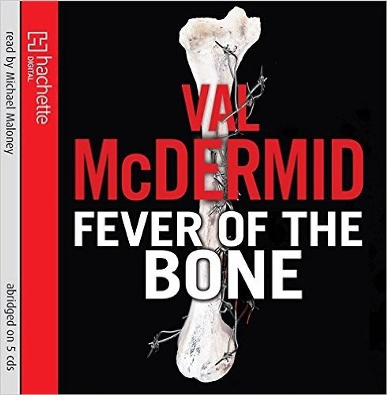 The Fever of the Bone (CD) (Tony Hill) - McDermid, Val