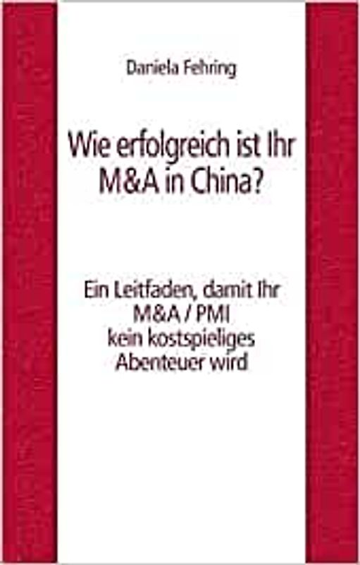 Wie erfolgreich ist Ihr M&A in China?