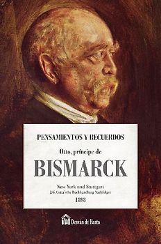 Pensamientos y recuerdos de Bismarck