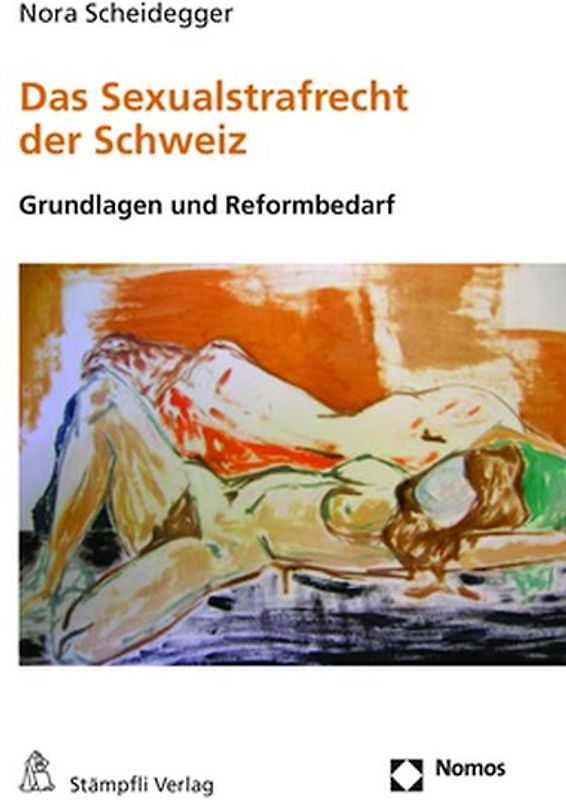 Das Sexualstrafrecht der Schweiz