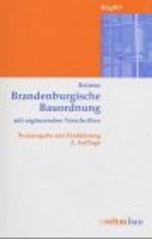 Brandenburgische Bauordnung mit ergänzenden Vorschriften. Textausgabe mit Einführung