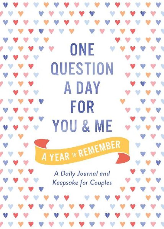 One Question a Day for You and Me: A Year to Remember