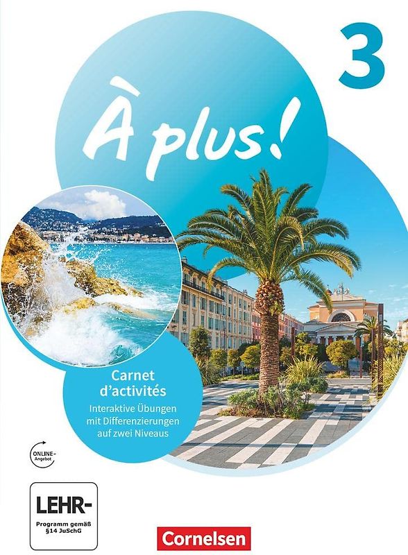 À plus ! Neubearbeitung - Französisch als 1. und 2. Fremdsprache - Ausgabe 2020 - Band 3