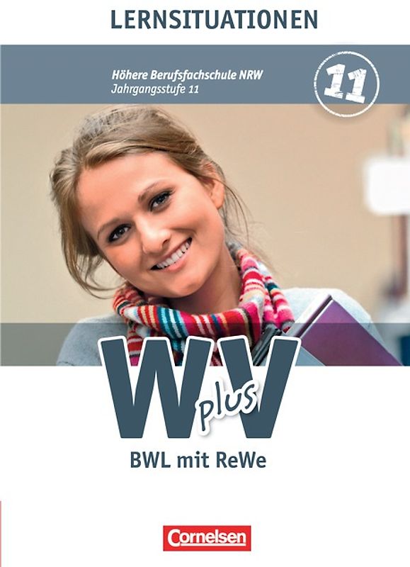 W plus V - Wirtschaft für Fachoberschulen und Höhere Berufsfachschulen - BWL mit Rewe - Fachhochschulreife Nordrhein-Westfalen - Ausgabe 2013 - Band 1: 11. Jahrgangsstufe