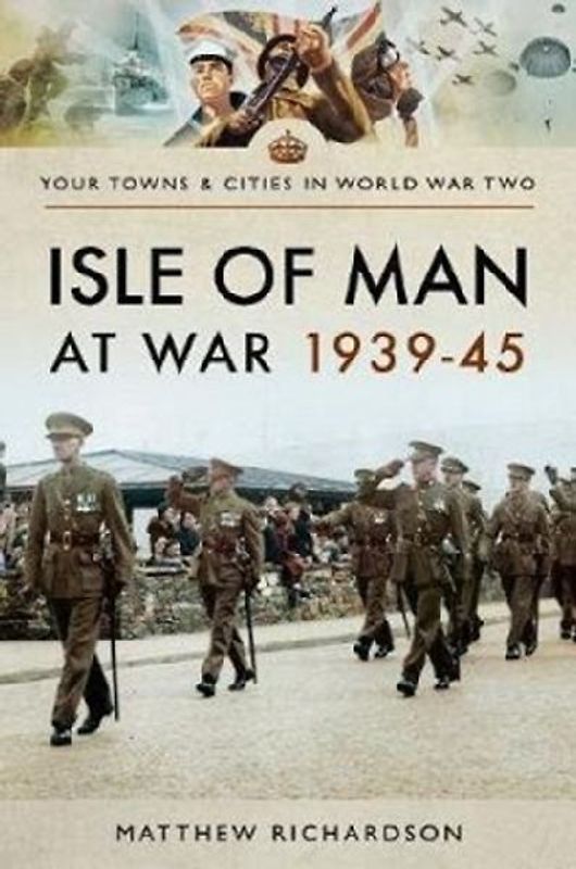 Isle of Man at War 1939-45