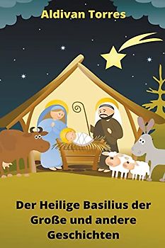 Der Heilige Basilius der Große und andere Geschichten