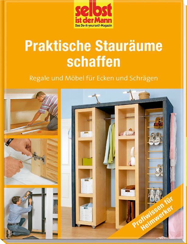 Praktische Stauräume schaffen - selbst ist der Mann