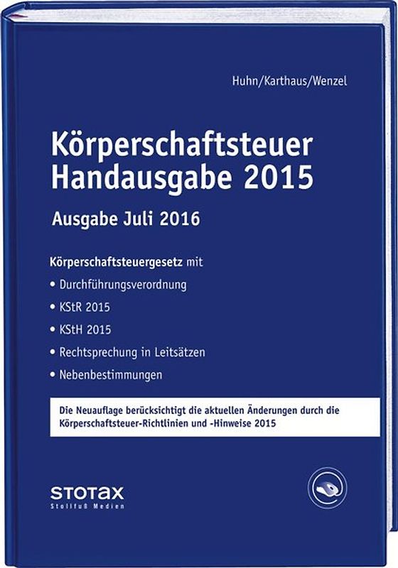 Körperschaftsteuer Handausgabe 2015 Ausgabe Juli 2016