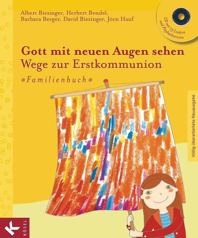 Gott mit neuen Augen sehen. Wege zur Erstkommunion - Familienbuch
