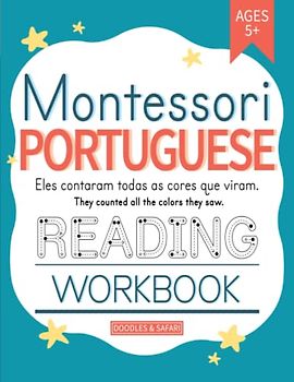 Montessori Portuguese Reading Workbook for Kids: Beginner Portuguese Sight Words and Stories Activity Book for Readers Ages 5-7 | Easy Portuguese ... Worksheets (Learning Portuguese Workbooks)