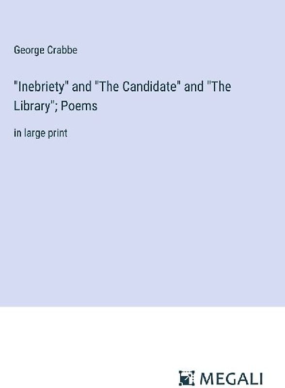 "Inebriety" and "The Candidate" and "The Library"; Poems