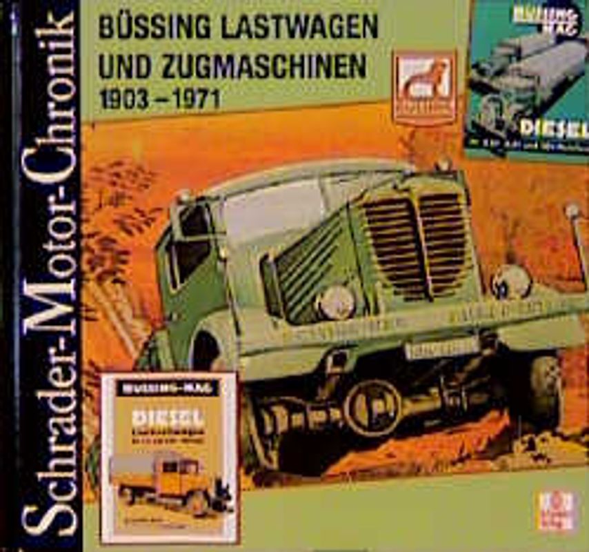 Büssing Lastwagen und Zugmaschinen 1903-1971