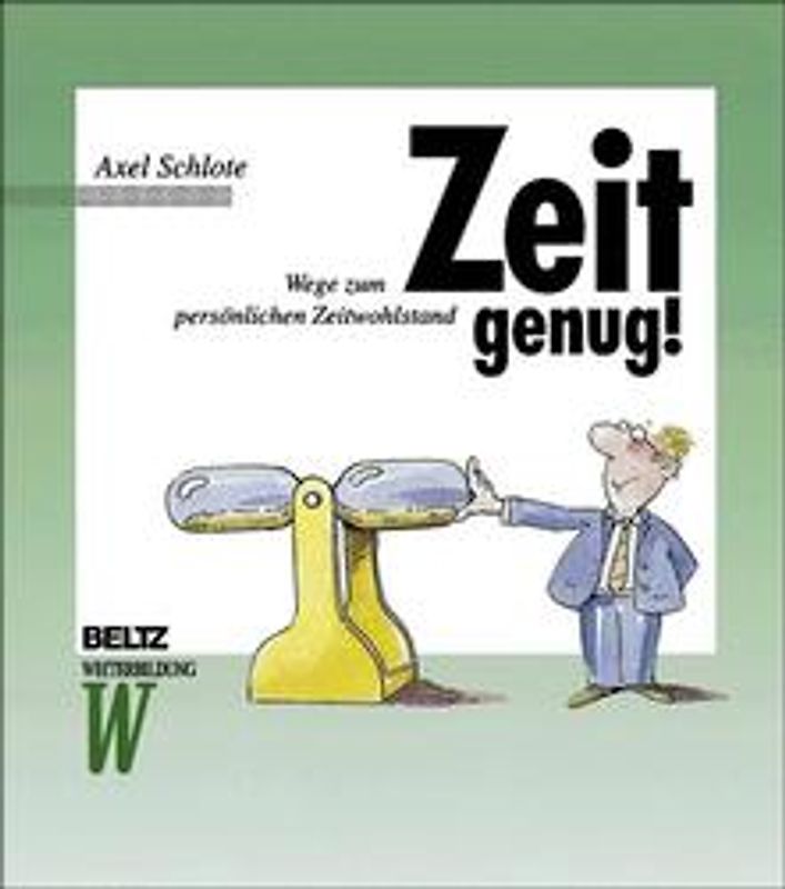 Zeit genug!