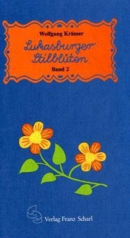 Lukasburger Stilblüten