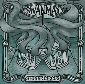 Swanmay - Stoner Circus