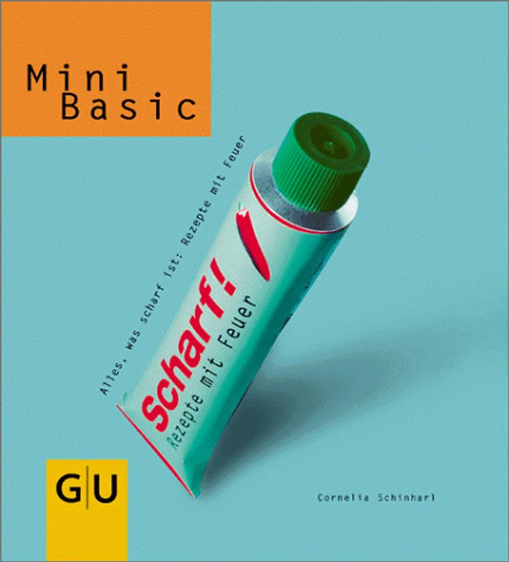 Scharf. Alles, was scharf ist: Rezepte mit Feuer