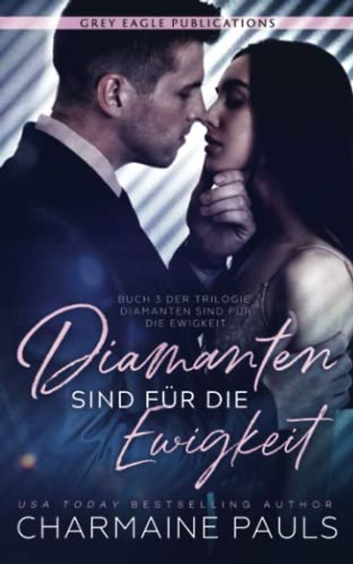 Diamanten sind für die Ewigkeit (Diamanten sind für die Ewigkeit, Band 3)