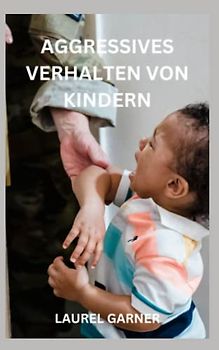 AGGRESSIVES VERHALTEN VON KINDERN