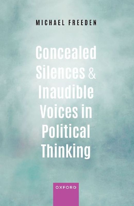 Concealed Silences and Inaudible Voices in Political Thinking