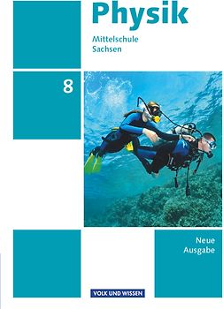 Physik - Ausgabe Volk und Wissen - Mittelschule Sachsen - Neue Ausgabe - 8. Schuljahr