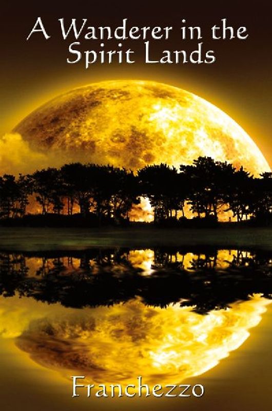 A Wanderer in the Spirit Lands