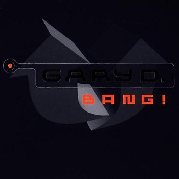 Gary d. - Bang!