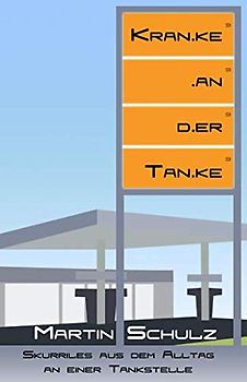 Kranke an der Tanke: Skurriles aus dem Alltag an einer Tankstelle