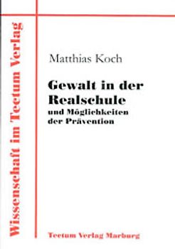 Gewalt in der Realschule und Möglichkeiten der Prävention