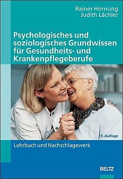 Psychologisches und soziologisches Grundwissen für Gesundheits- und Krankenpflegeberufe