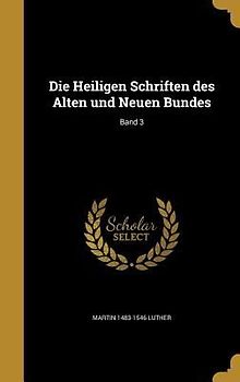 Die Heiligen Schriften des Alten und Neuen Bundes; Band 3