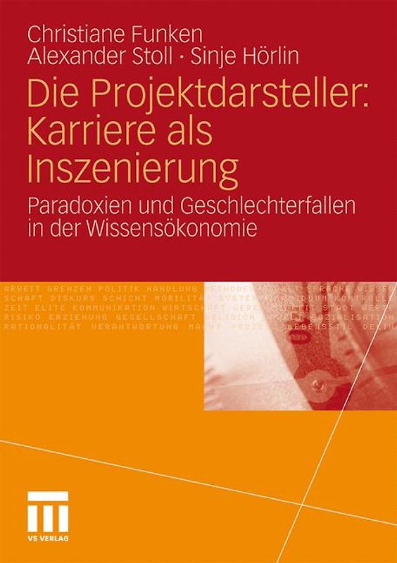 Die Projektdarsteller: Karriere als Inszenierung