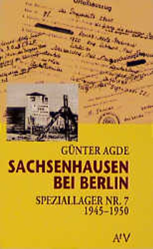 Sachsenhausen bei Berlin. Speziallager Nr. 7 1945-1950. Kassiber, Dokumente und Studien