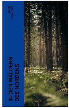 In den Wäldern des Nordens