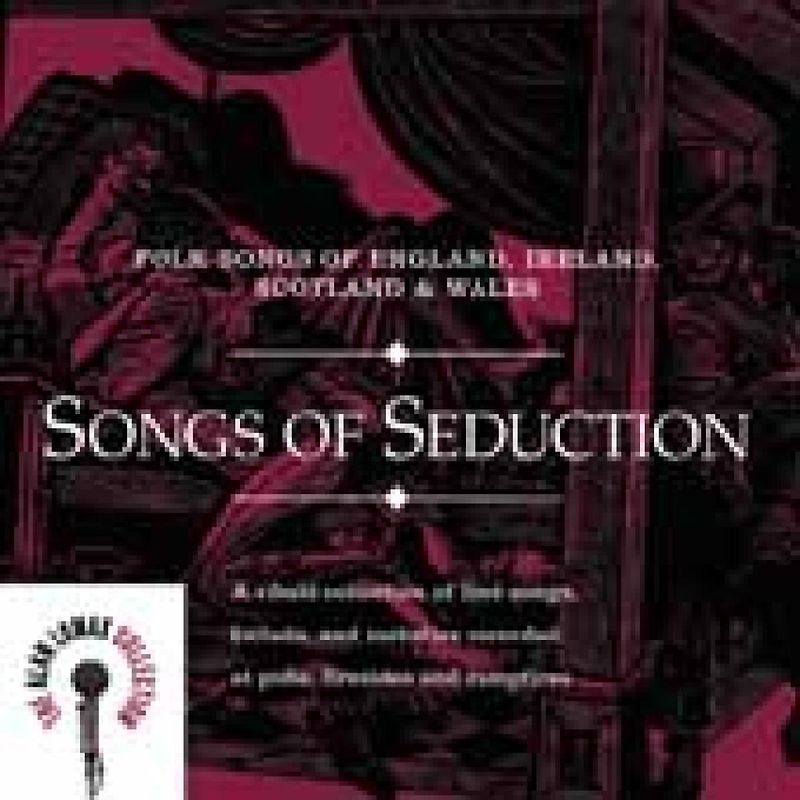 Alan Collection Lomax - Songs of Seduction