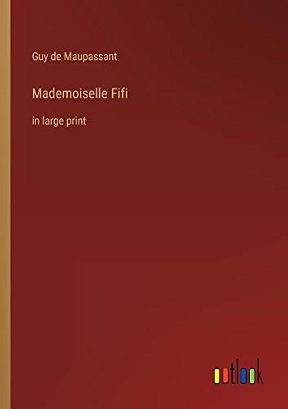 Mademoiselle Fifi: in large print