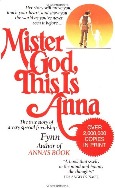Mister God, This Is Anna: The True Story of a Very Special Friendship - Fynn [Paperback]