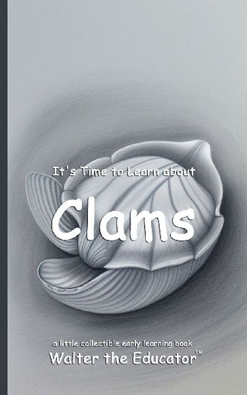 It's Time to Learn about Clams