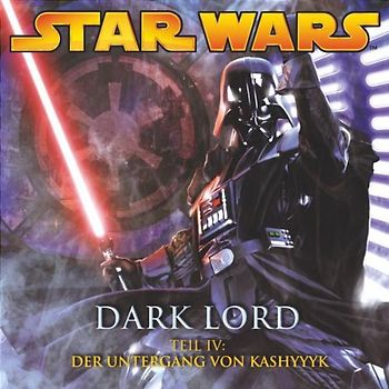 Star Wars - Dark Lord 4-der Untergang Von Kashyyyk