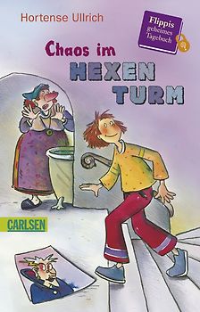 Flippis geheimes Tagebuch, Band 3: Flippis geheimes Tagebuch - Chaos im Hexenturm