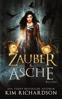 Zauber & Asche (Die Dunklen Akten, Band 1)